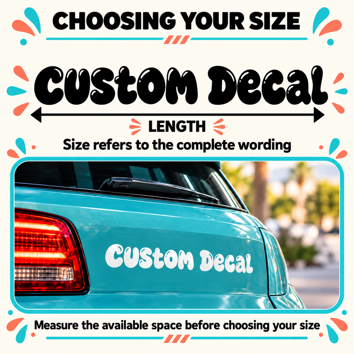 Bubble decal size guide showing overall wording length with an arrow and white lettering on a teal car.