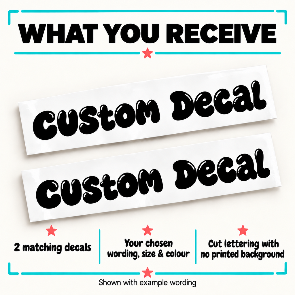 Two matching bubble lettering decals on backing sheets in your chosen wording, size and colour with no printed background.