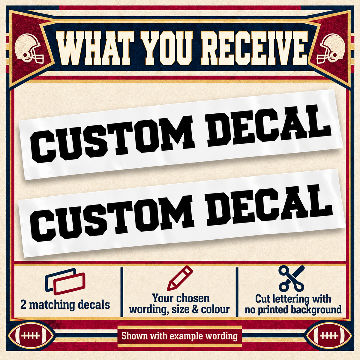 Two matching varsity vinyl decals on backing sheets in your chosen wording, size and colour with no printed background.