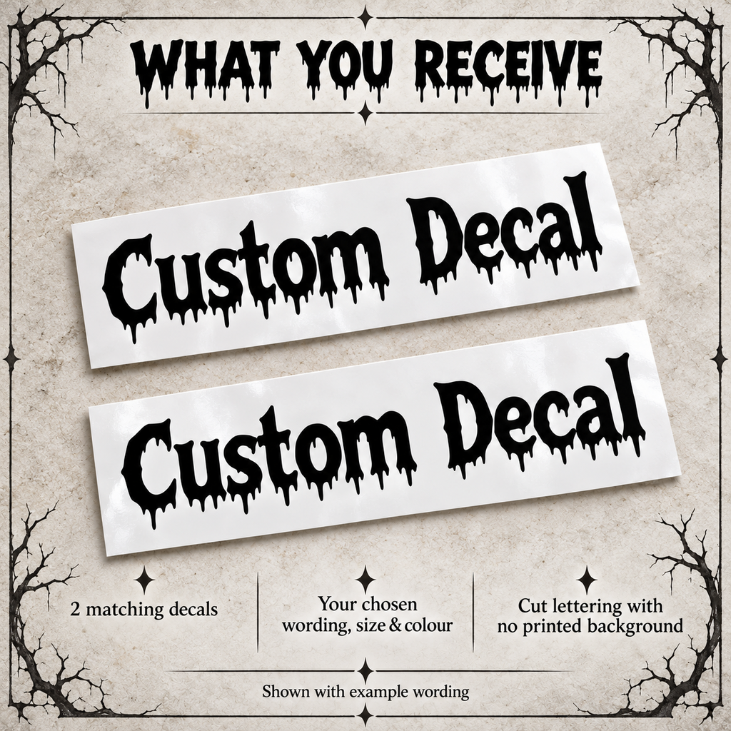 Two matching black dripping lettering vinyl decals on backing sheets in your chosen wording, size and colour with no printed background.