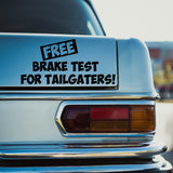 Free Brake Test For Tailgaters Sticker on car bodywork