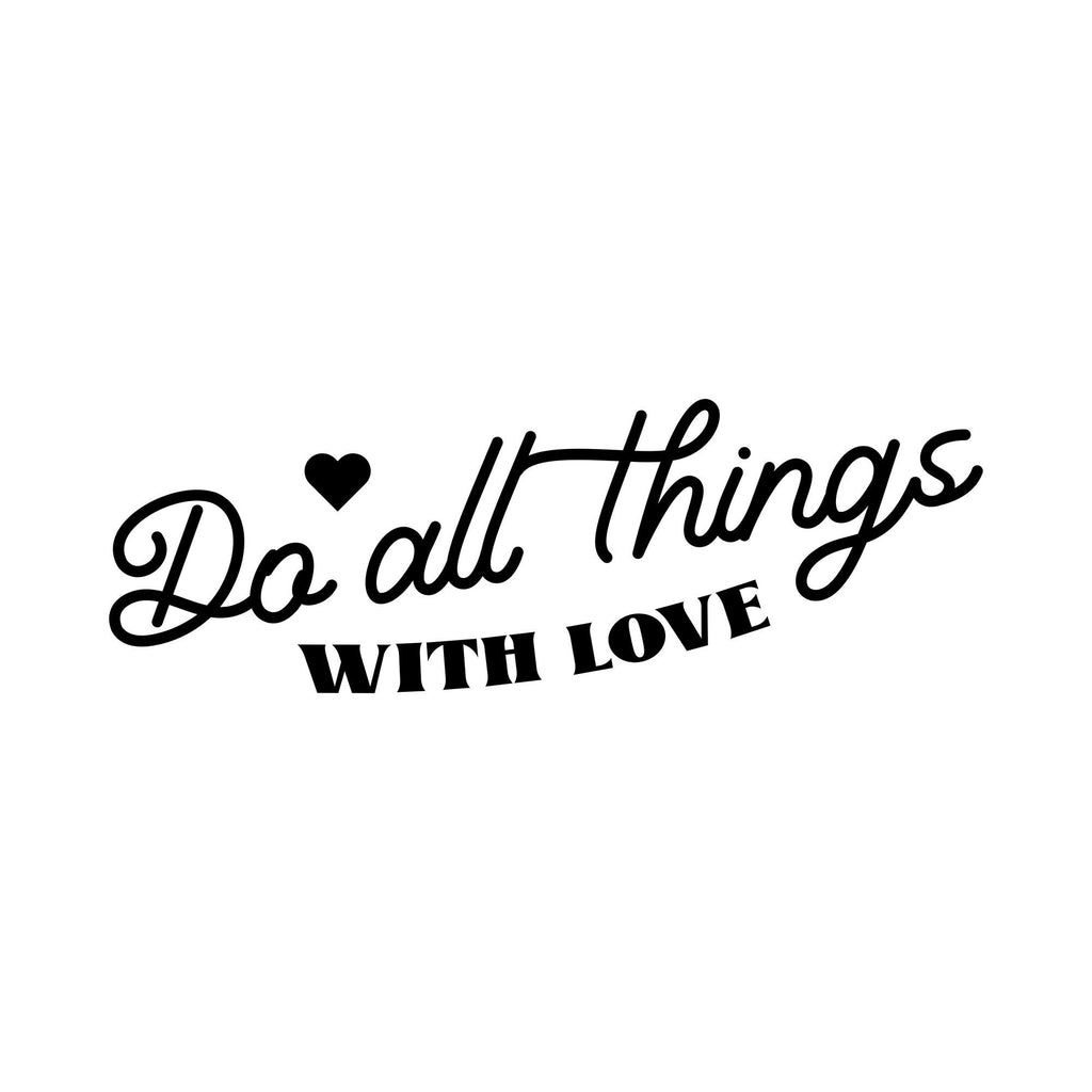 Black “Do All Things With Love” mirror sticker design on a white background