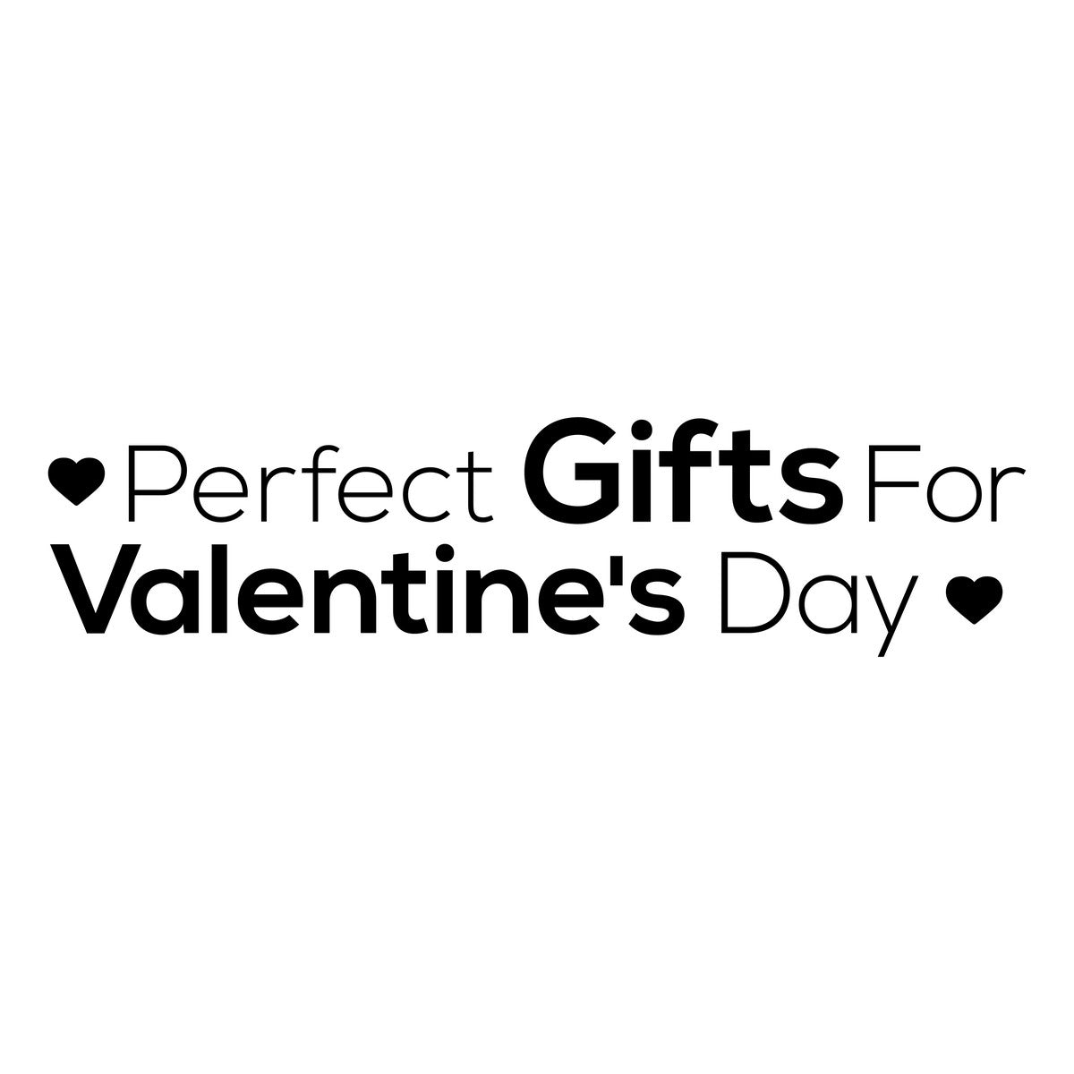 Perfect Gifts for Valentine’s Day Window Sticker black vinyl design on a white background
