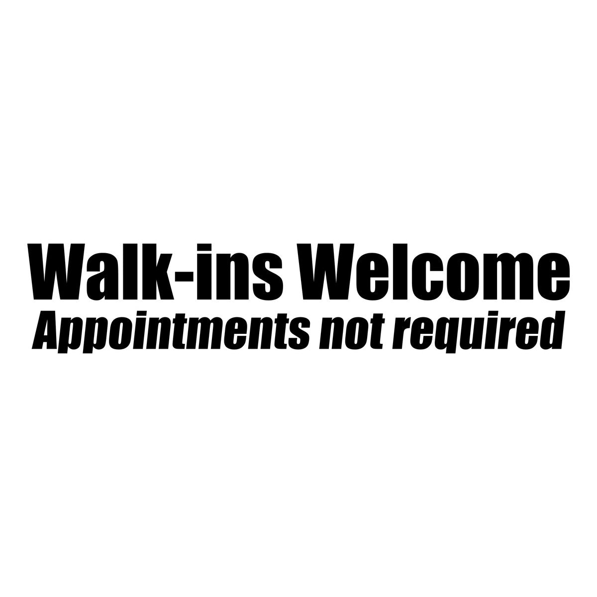Walk-Ins Welcome Window Sticker black vinyl design on a white background