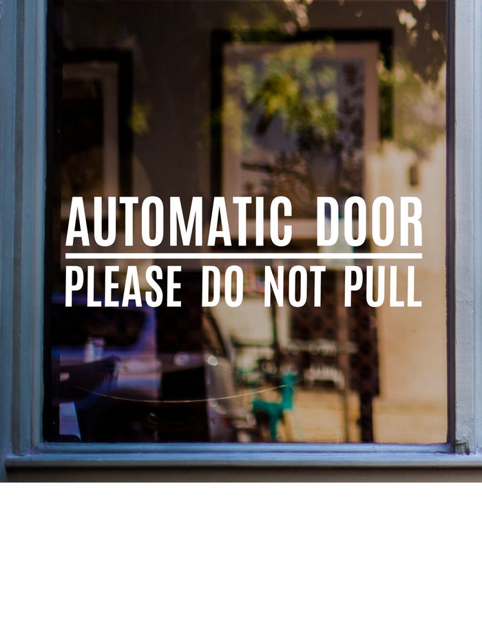Automatic Door Please Do Not Pull Window Sticker vinyl window sticker mockup