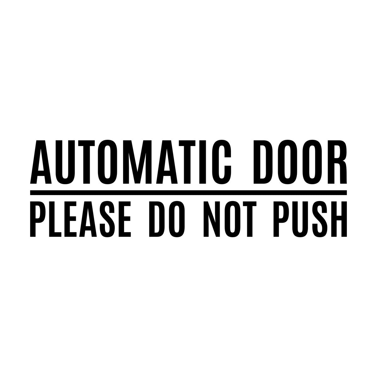 Automatic Door Please Do Not Push Window Sticker black vinyl design on a white background