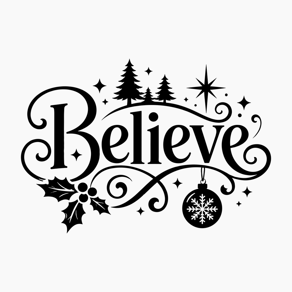 Black Believe Christmas decal design showing decorative lettering, fir trees, stars, holly leaves and a hanging snowflake bauble