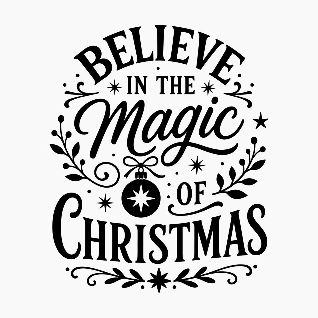 Believe in the Magic of Christmas Window Sticker in black on a plain white background, showing decorative Believe in the Magic of Christmas lettering, leafy sprigs, stars and a hanging bauble