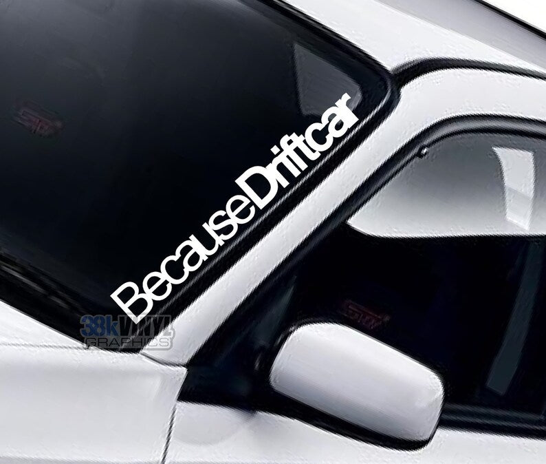 Because Driftcar white vinyl windscreen sticker fitted to a car