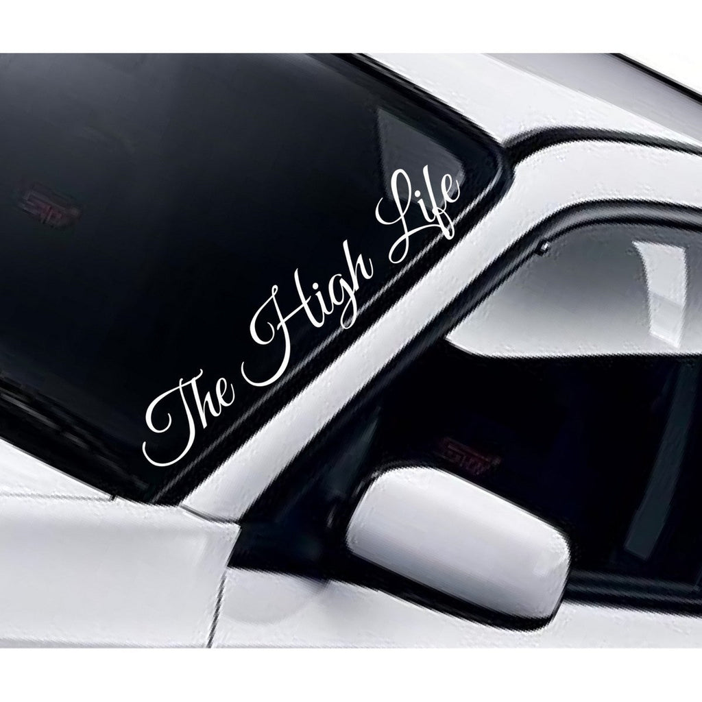 The High Life script windscreen sticker fitted to a car windscreen