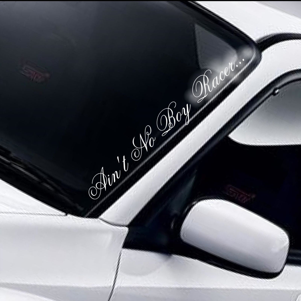 Aint No Boy Racer Script Windscreen Sticker — product design and example placement.