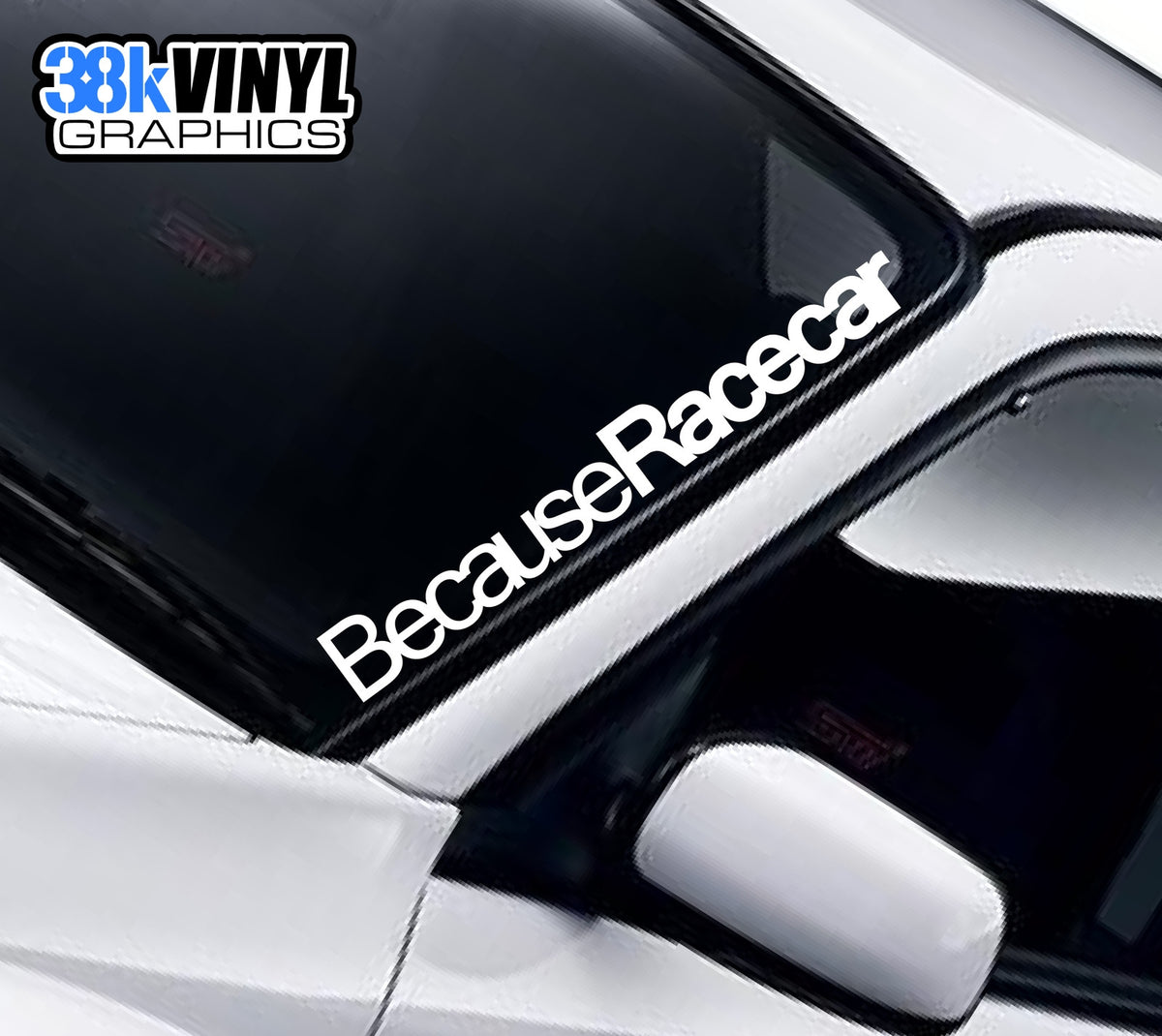 Because Racecar Windscreen Sticker — product design and example placement.