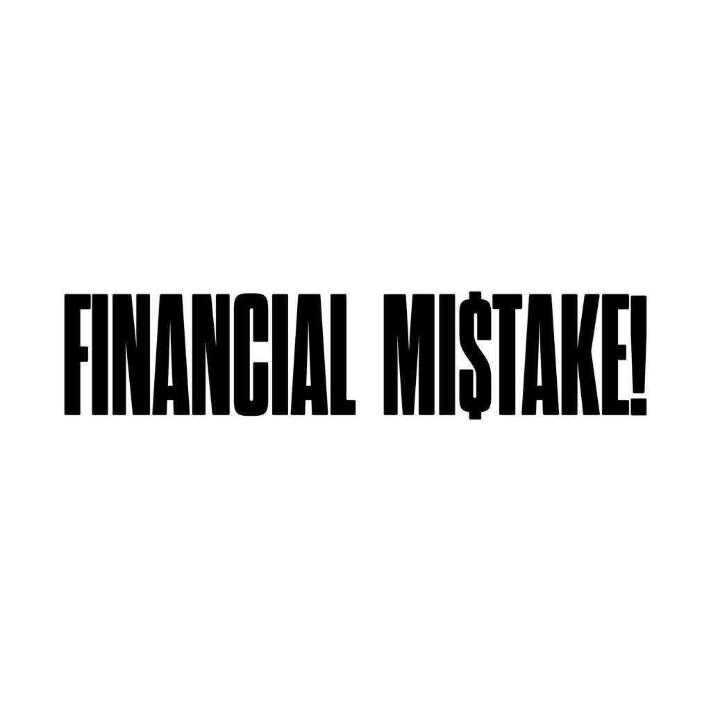 Financial Mistake Tall Lettering Car Sticker — design preview