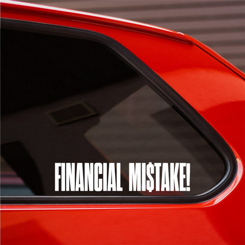 Financial Mistake Tall Lettering Car Sticker — product view 2