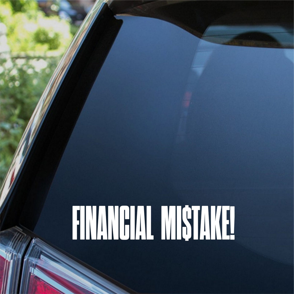 Financial Mistake Tall Lettering Car Sticker — product view 3