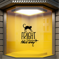 Fright This Way Halloween Window Sticker — example window display 1.