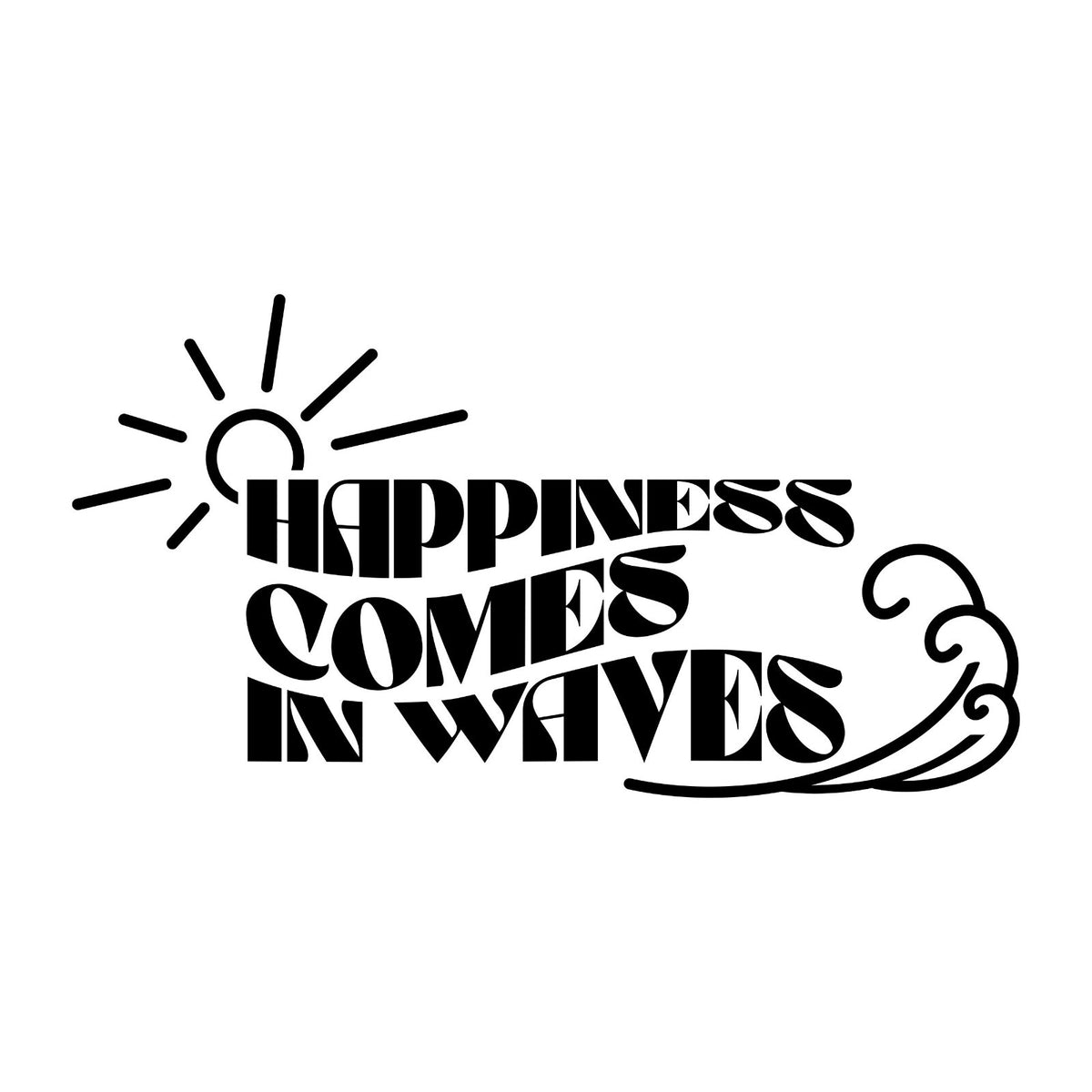 Happiness Comes In Waves Sun decal design shown in black on a plain white background.