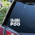 I'm Only Speeding Cos I Need a Poo Car Sticker — example vehicle placement 1.