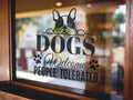 Dogs Welcome People Tolerated Window Sticker main product image