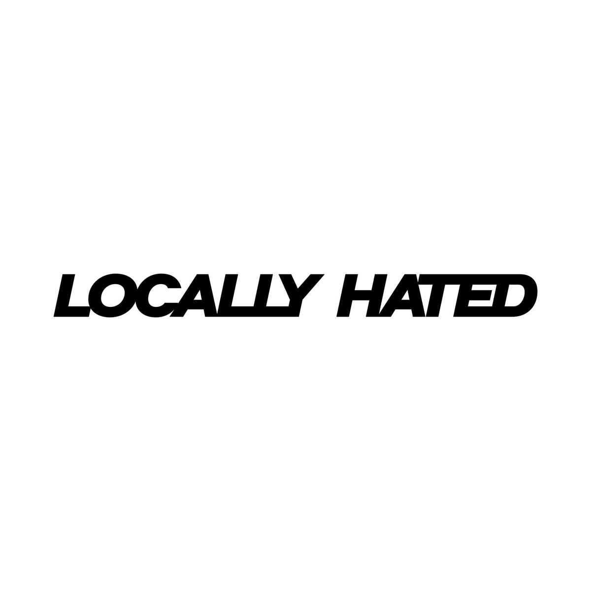 Locally Hated Bold Italic decal design shown in black on a plain white background.