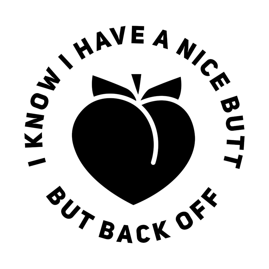 Nice Butt Back Off car sticker design.
