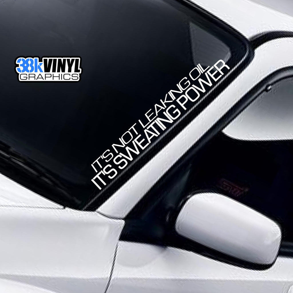 Not Leaking Oil Sweating Power Windscreen Sticker — product design and example placement.