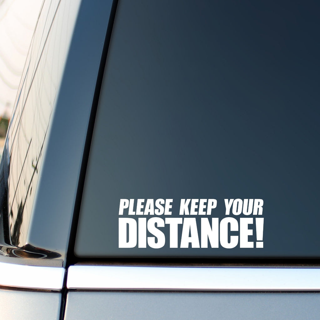 Please Keep Your Distance Bold vinyl sticker — design and example vehicle placement 1.