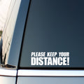 Please Keep Your Distance Bold vinyl sticker — design and example vehicle placement 1.