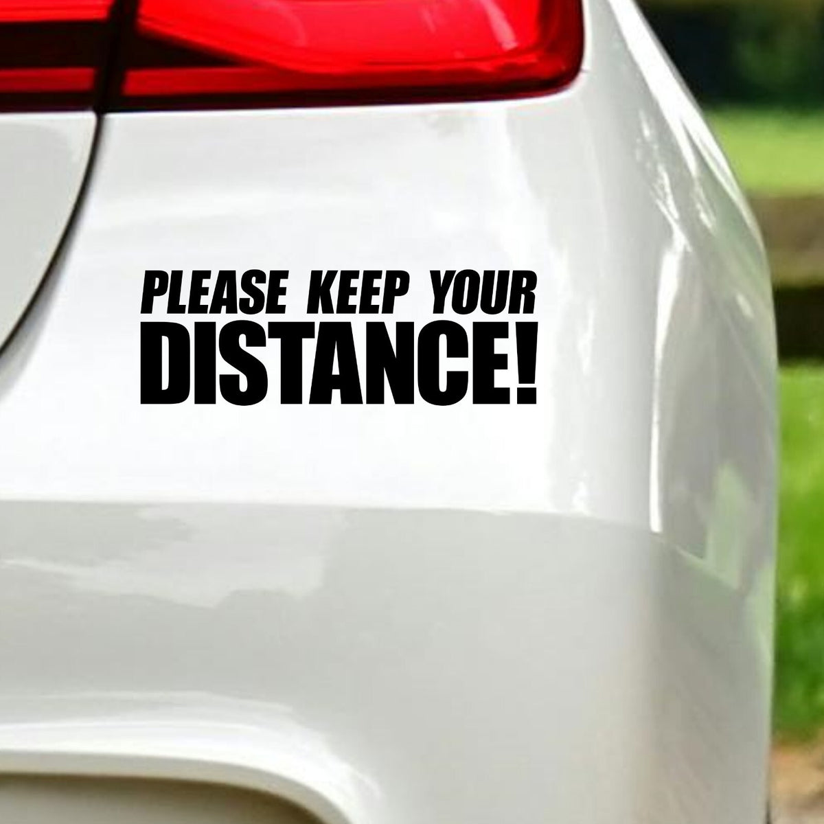 Please Keep Your Distance Bold vinyl sticker — design and example vehicle placement 2.