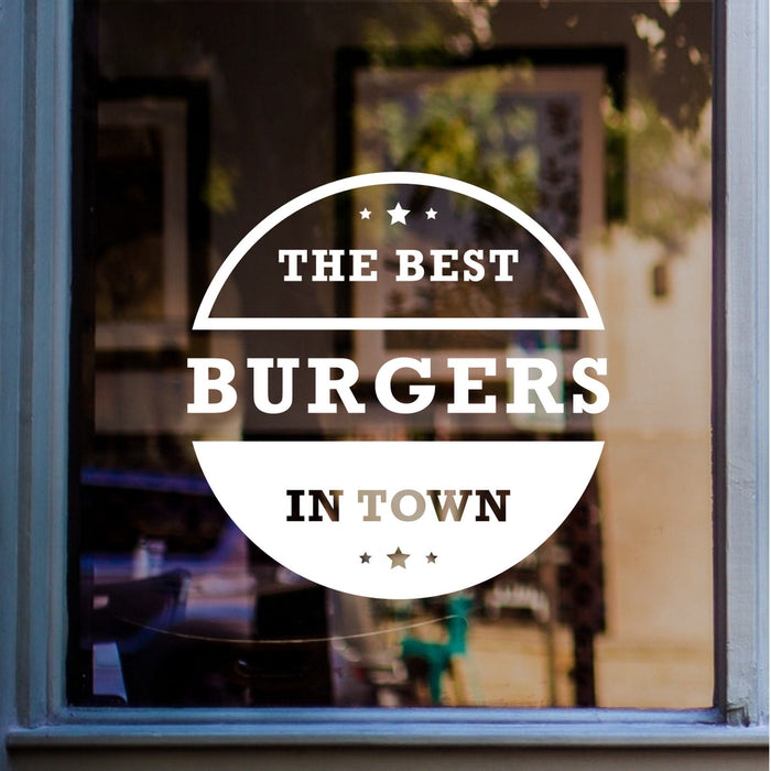 Best Burgers in Town Window Sticker shown on a shop window
