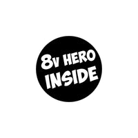 8v Hero Inside Car Sticker