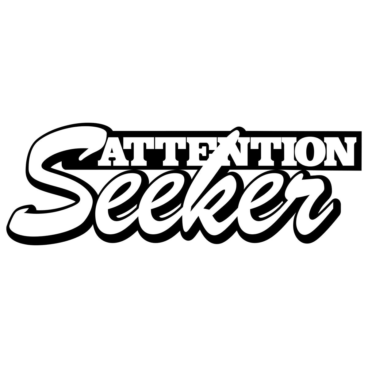 Attention Seeker Car Sticker