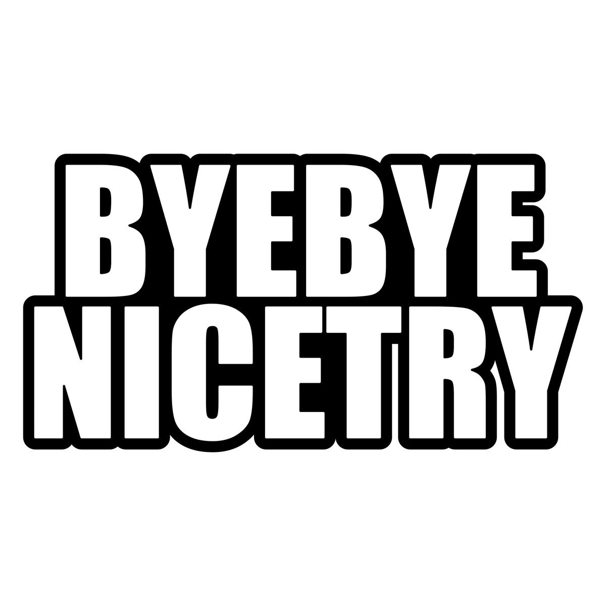 BYE BYE Nice Try Car Sticker Decal