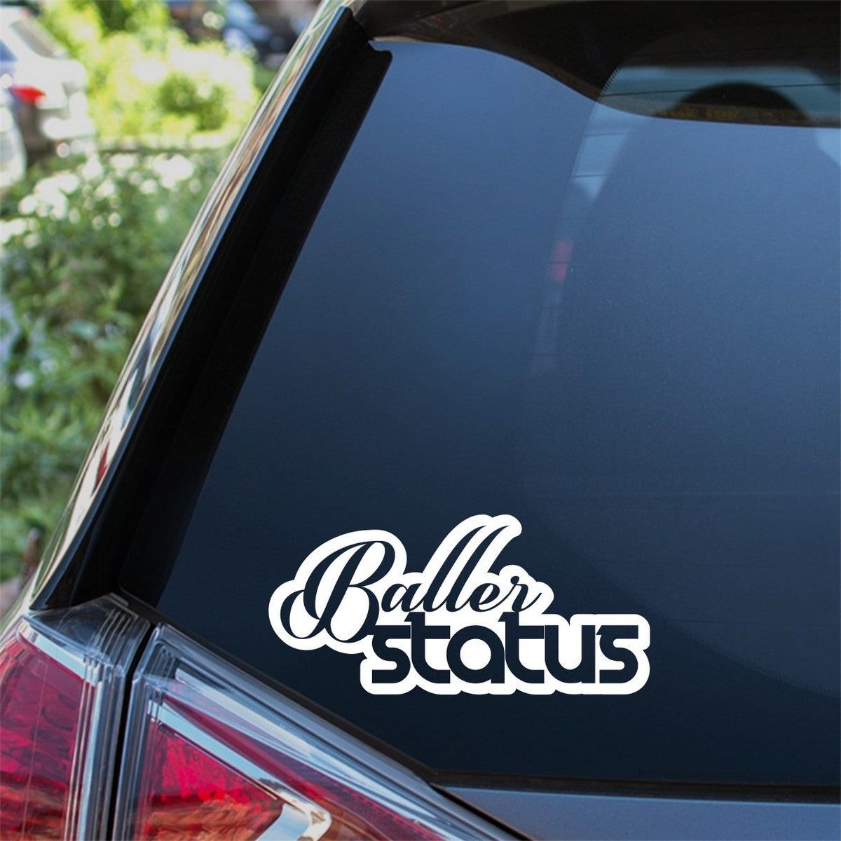 Baller Status Car Sticker
