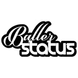 Baller Status Car Sticker