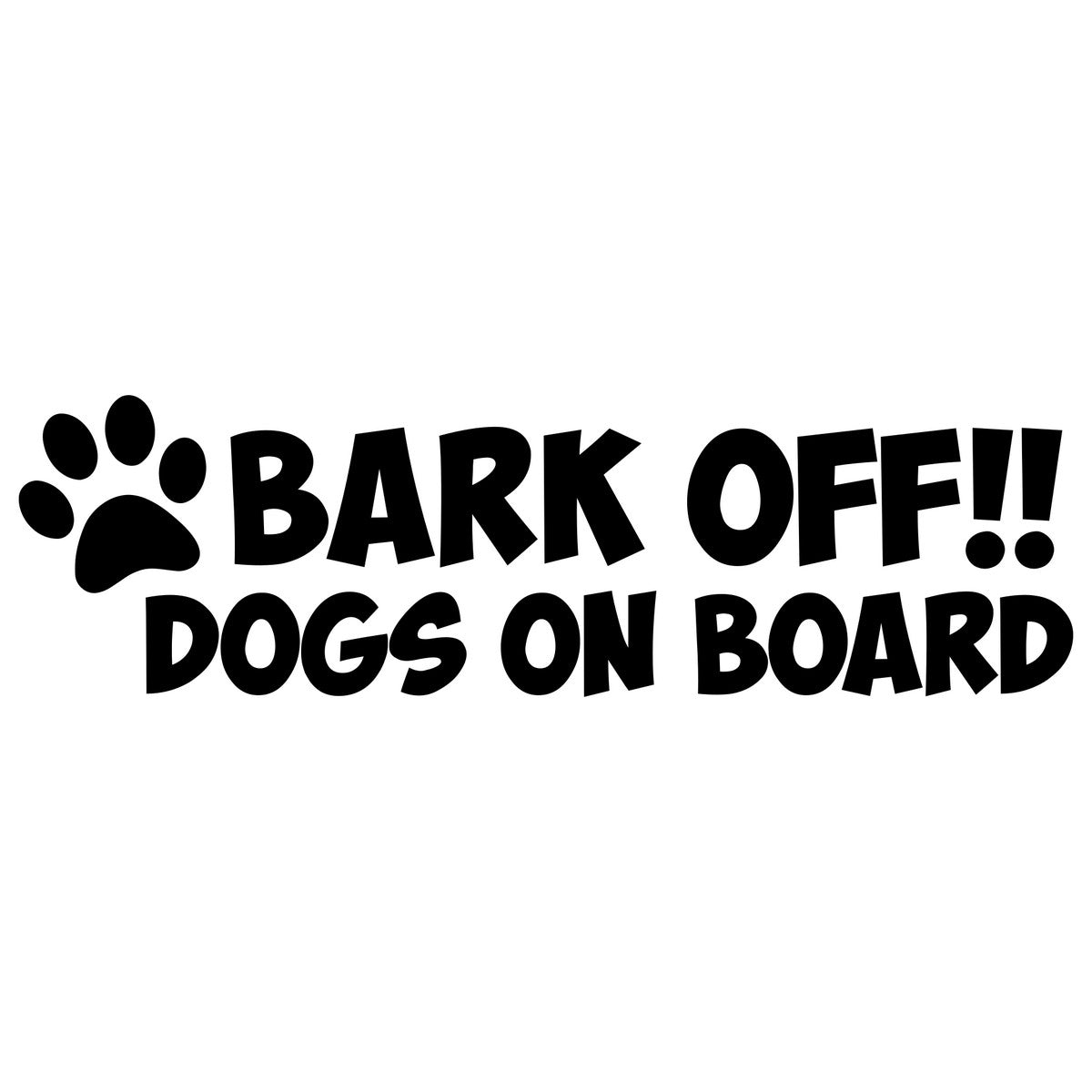Bark Off Dogs On Board Car Sticker
