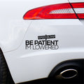Be Patient I'm Lowered Speedbump Car Sticker Decal