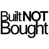 Built Not Bought Car Sticker Decal