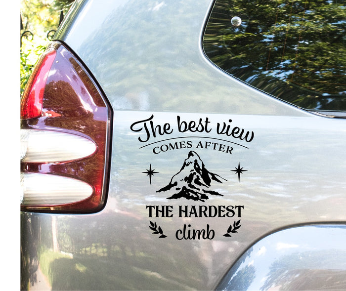 The Best View Comes After The Hardest Climb Sticker