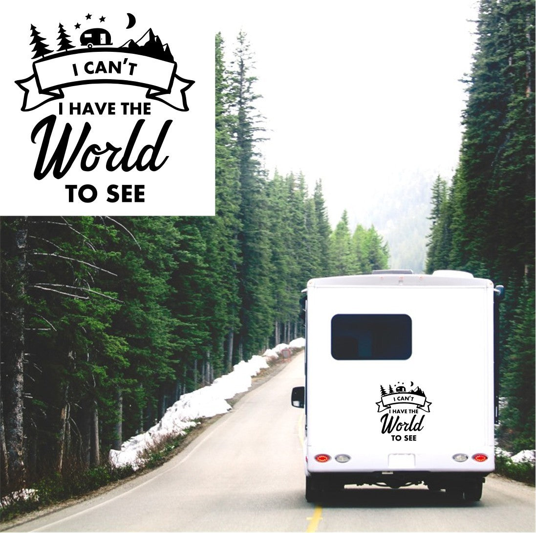 I Can't I Have The World To See Caravan Sticker