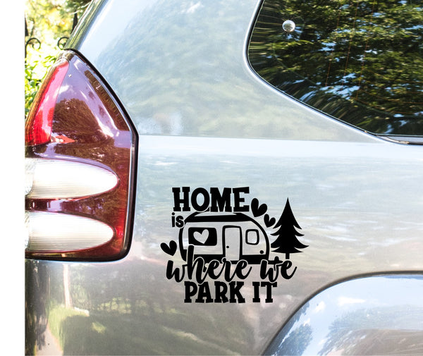 Home Is Where We Park It Car Decal
