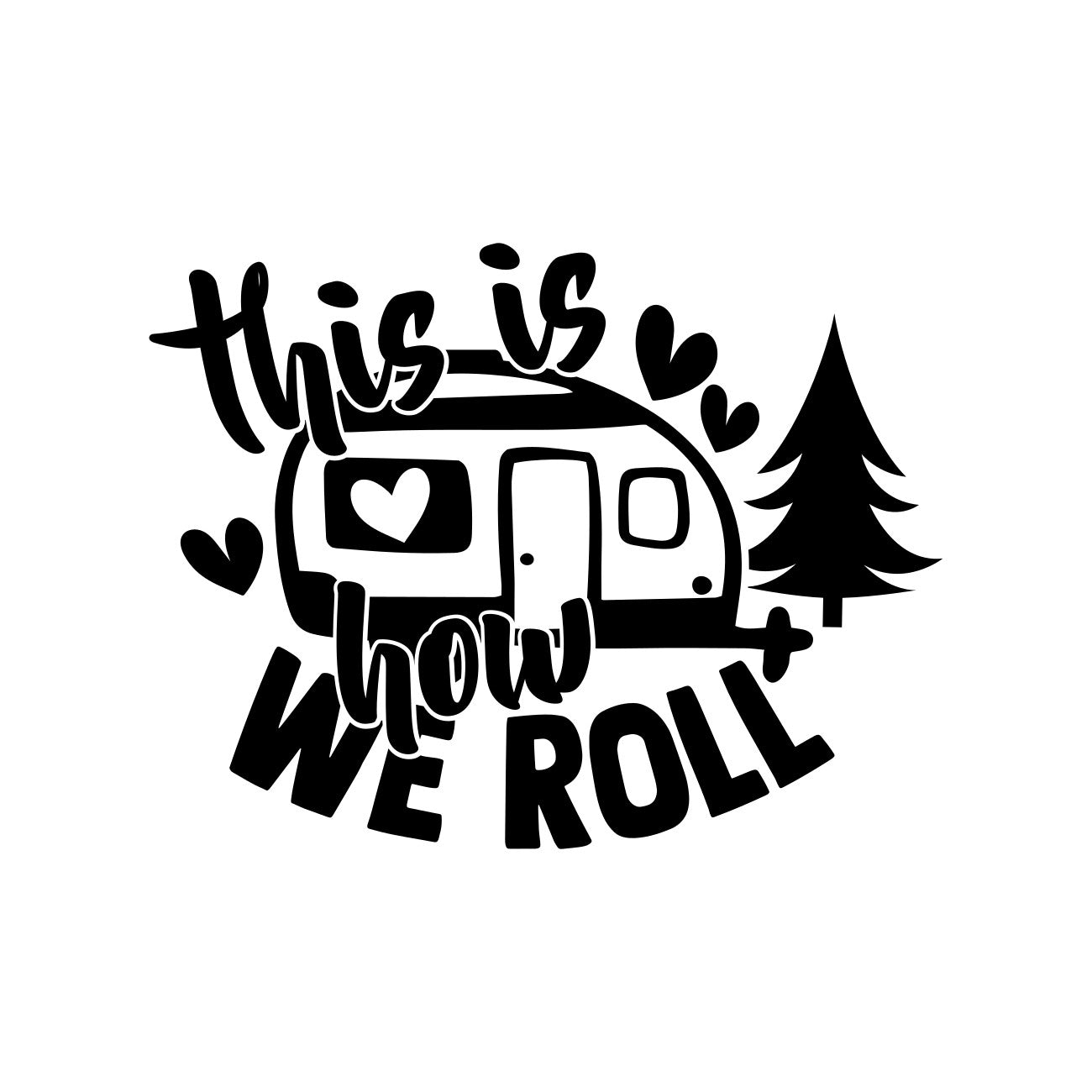 This Is How We Roll Caravan Decal