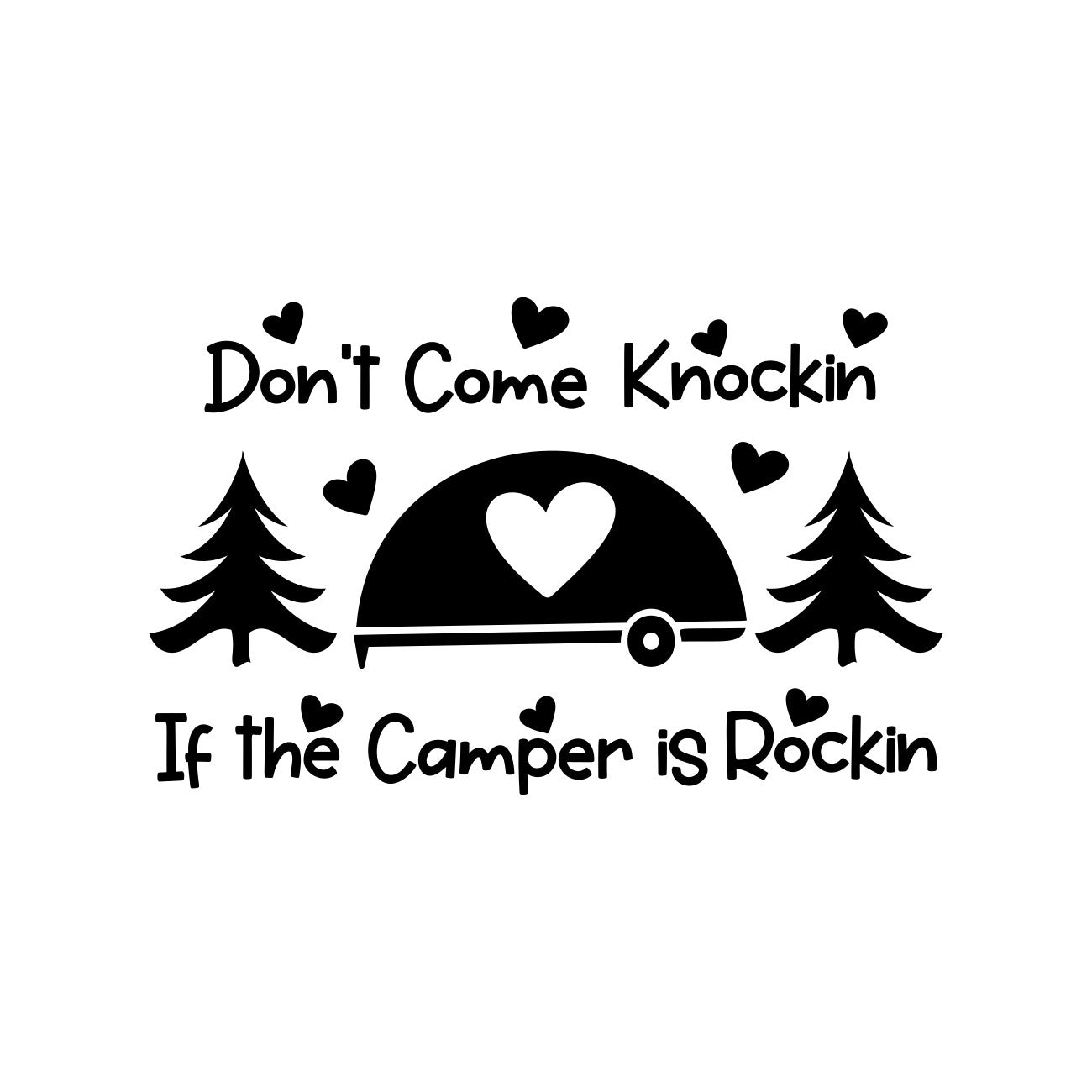 Don't Come Knockin If The Camper Is Rockin Caravan Decal
