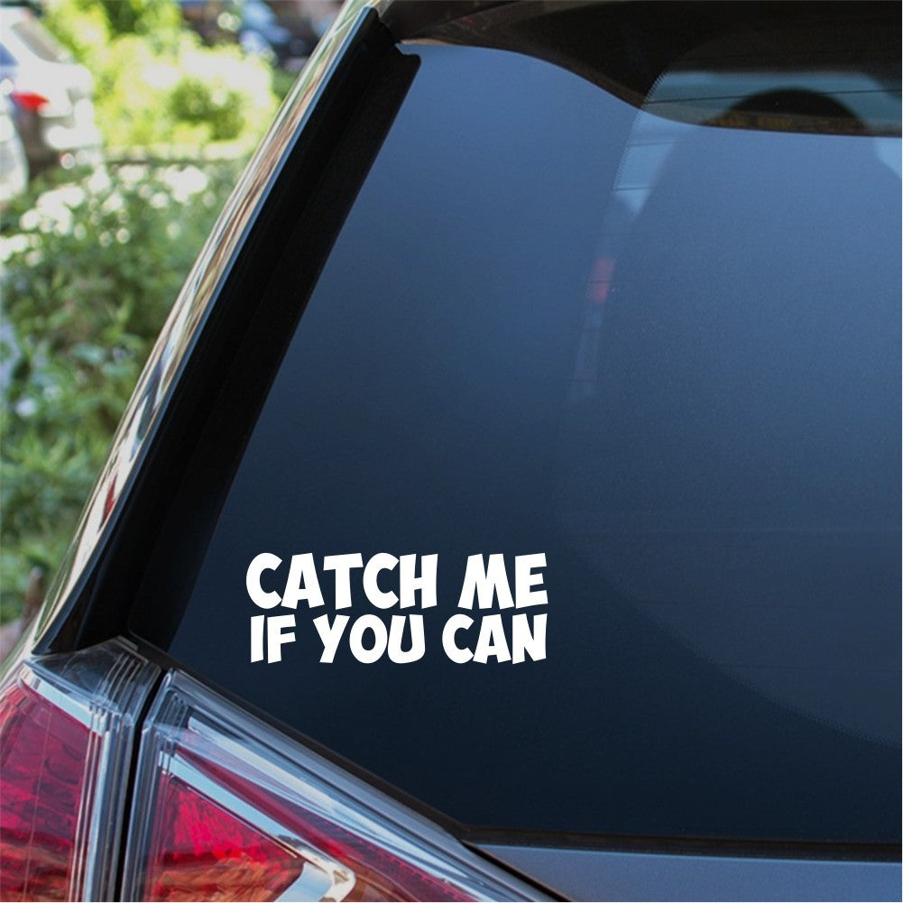 Catch Me If You Can Car Sticker