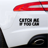 Catch Me If You Can Car Sticker