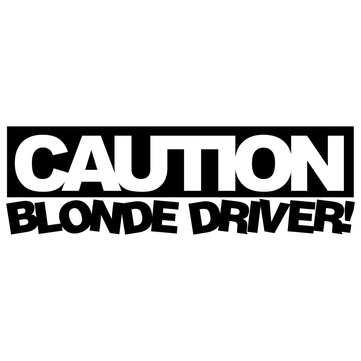Caution Blonde Driver Car Sticker Decal