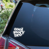 Cool Story Bro Car Sticker Decal