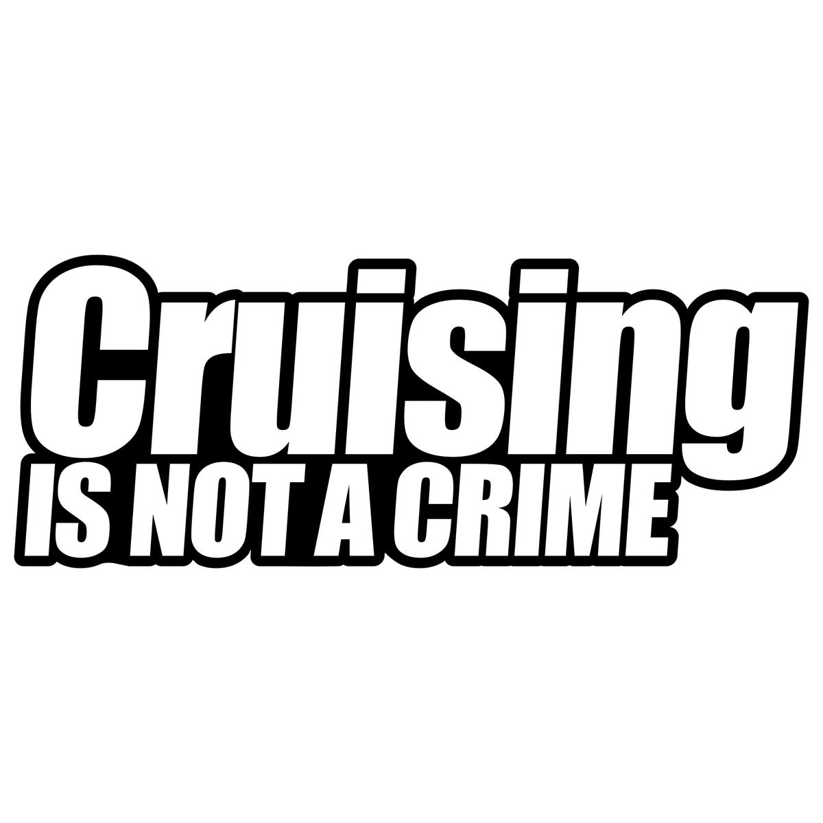 Cruising Is Not A Crime Car Sticker