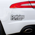 Cruising Is Not A Crime Car Sticker