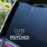 Cute But Psycho Car Sticker